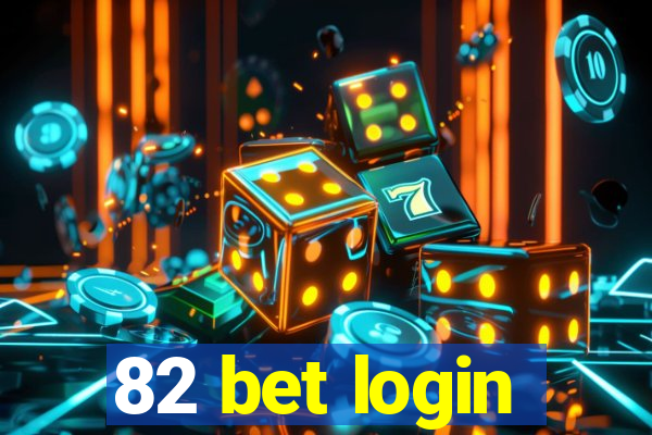 82 bet login